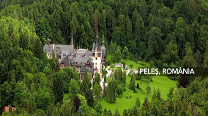 Castelul Peleş a fost inclus într-un top al celor mai frumoase locuri din lume