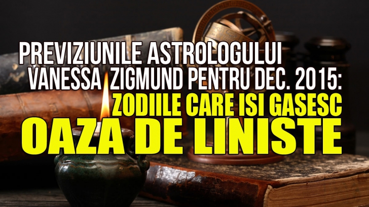 Previziunile astrologului Vanessa Zigmund pentru decembrie 2015. Zodiile revigorate de Pluto