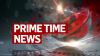 Prime Time News Prime Time News