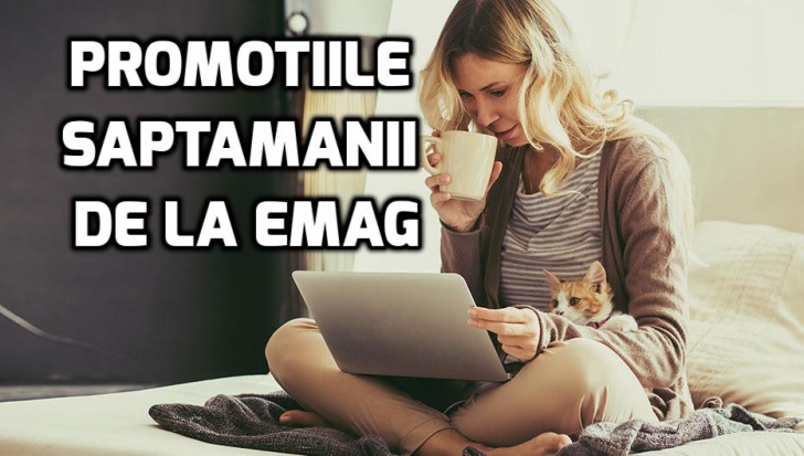 Promoție URIAȘĂ de la eMAG: Atât de multe oferte, că sigur găsești ceva pe gustul tău
