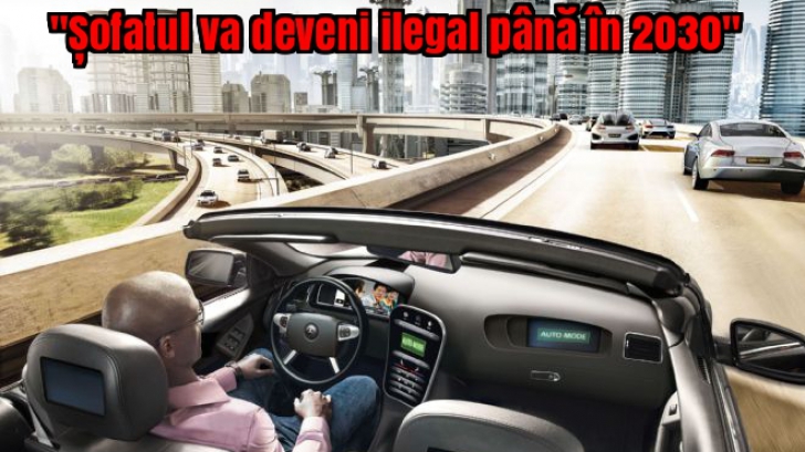 "Șofatul mașinii va deveni ilegal până în 2030"