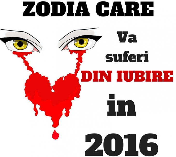 Zodia care va avea inima frântă în 2016