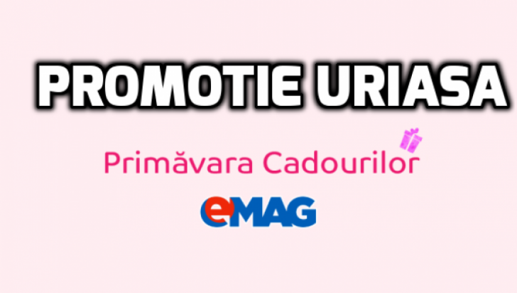 eMAG – Au inflorit promotiile de primavara! Ce reduceri sunt in perioada 1-8 Martie