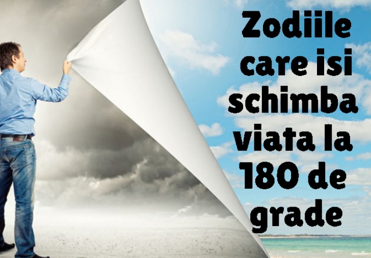 Zodiile care îşi schimbă viaţă la 180 de grade în 2016