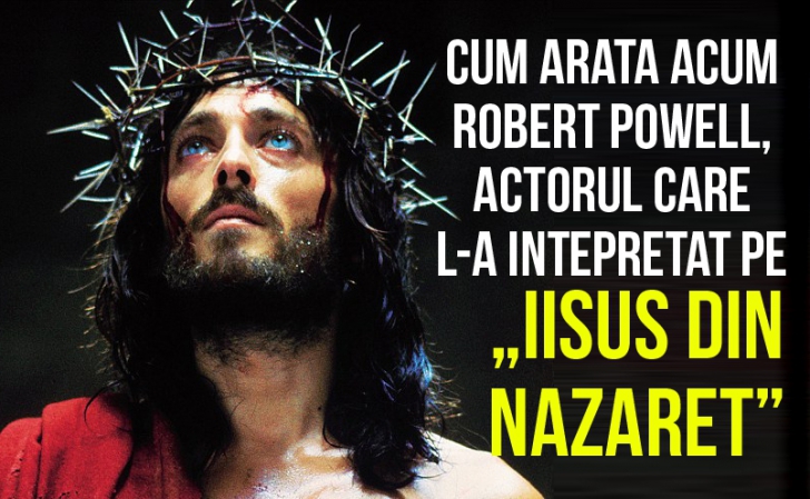 Cum arata acum Robert Powell, interpretul lui „Iisus din Nazaret”