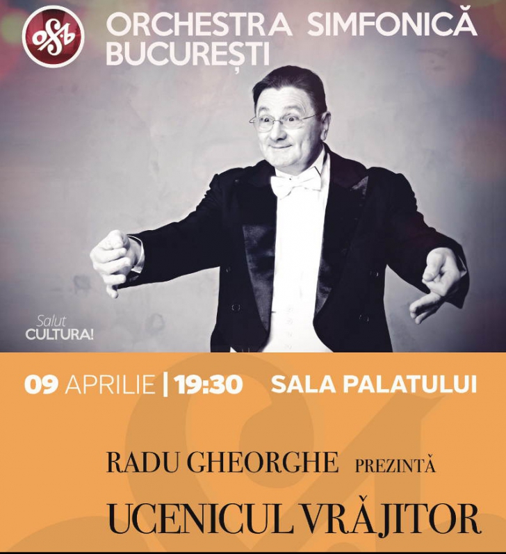 Orchestra Simfonică București vă invită în 9 aprilie la ”Ucenicul Vrăjitor”, un concert de neratat!