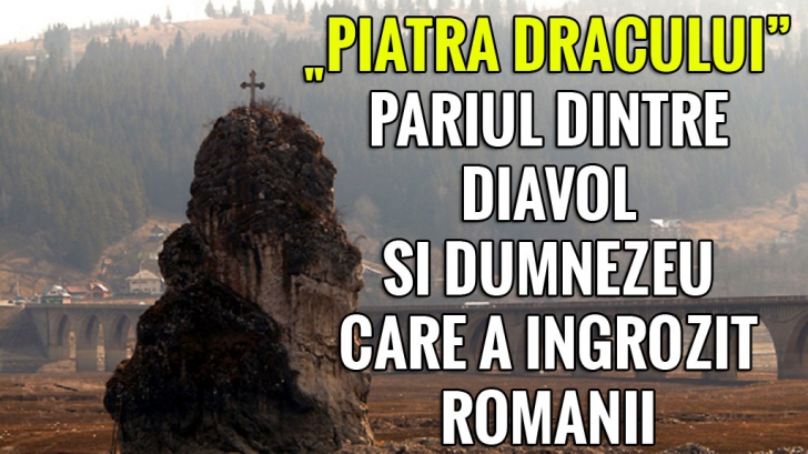 "Piatra dracului", pariul dintre diavol și Dumnezeu care a îngrozit românii
