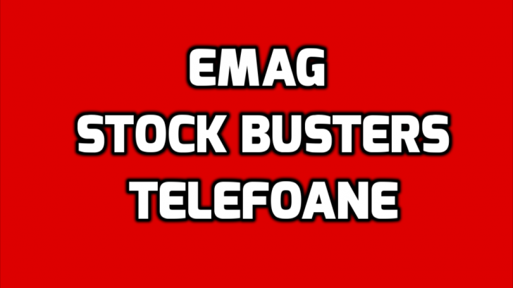 eMAG – Stock Busters – TOP 9 cele mai bune preturi la telefoane mobile aflate la lichidare de stoc