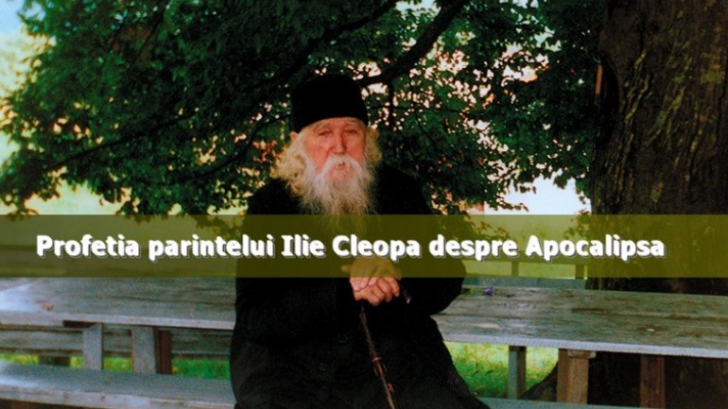 Profeţia părintelui Ilie Cleopa despre Apocalipsă