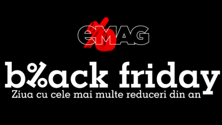 eMAG Black Friday 2016 – In ce data incepe nebunia reducerilor din Vinerea Neagra