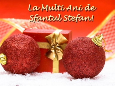 Mesaje şi felicitări de SFÂNTUL STEFAN. Spune-le LA MULŢI ANI celor dragi