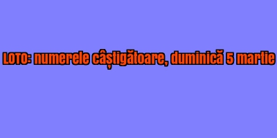 LOTO, LOTO 6/49, LOTO 6 din 49. Rezultate: numerele câștigătoare, duminică 5 martie
