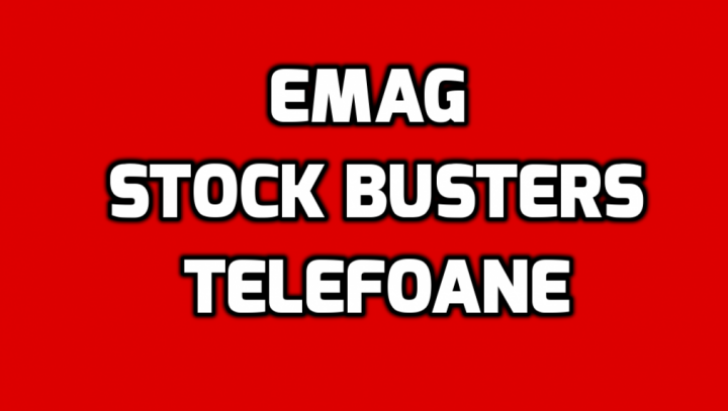 eMAG Stock Busters – Reduceri de pana la 50% - Care e situatia telefoanelor Samsung Galaxy si iPhone