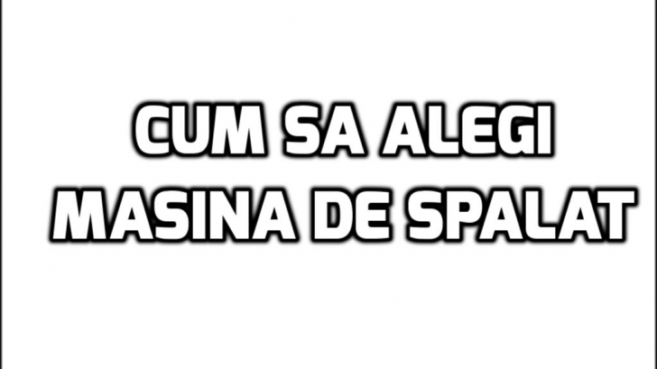 Cum sa alegi masina de spalat – Ghidul complet care te lamureste despre cele 3 aspecte importante