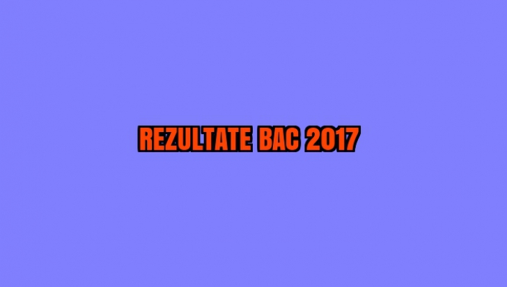 REZULTATE BAC 2017 EDU.ro