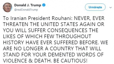 Trump, dezlănțuit, amenință cu războiul. Mesaj violent, cu majuscule, pentru președintele Iranului