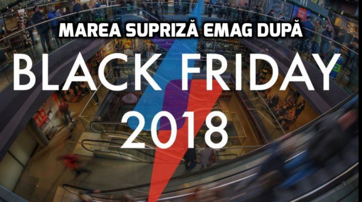 eMAG - supriză după Black Friday 2018. 10 oferte nebune de-a dreptul