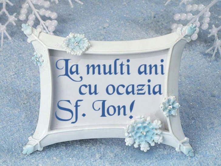 Mesaje de Sfantul Ion 2019 - Felicitari de Sfantul Ion 2019- La multi ani!