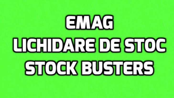 eMAG Stock Busters – Rupe preturile in doua si le lasa injumatatite – Cea mai puternica lichidare