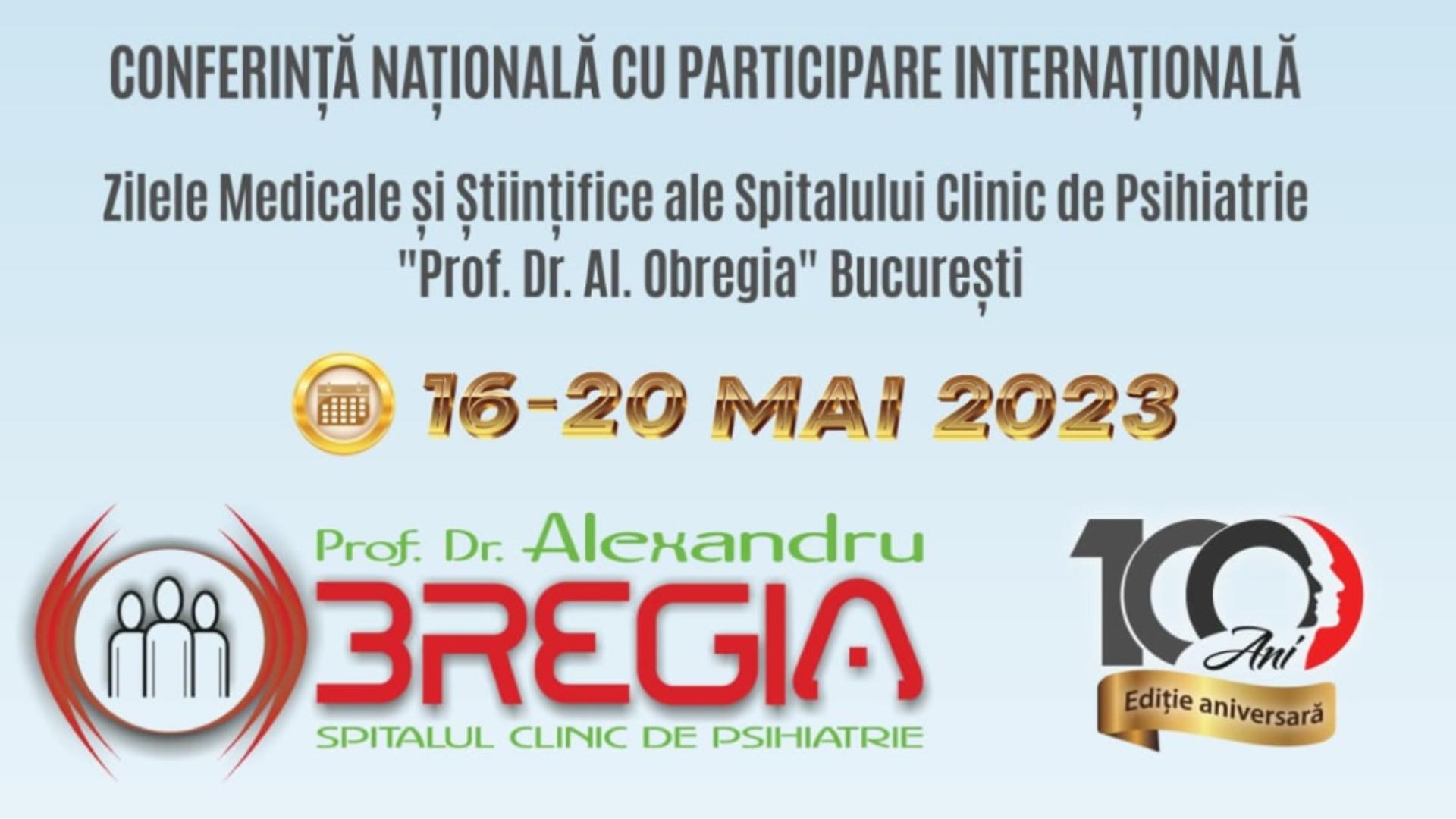 Zilele Medicale și Științifice ale Spitalului Clinic de Psihiatrie „Prof. Dr. Al. Obregia” București