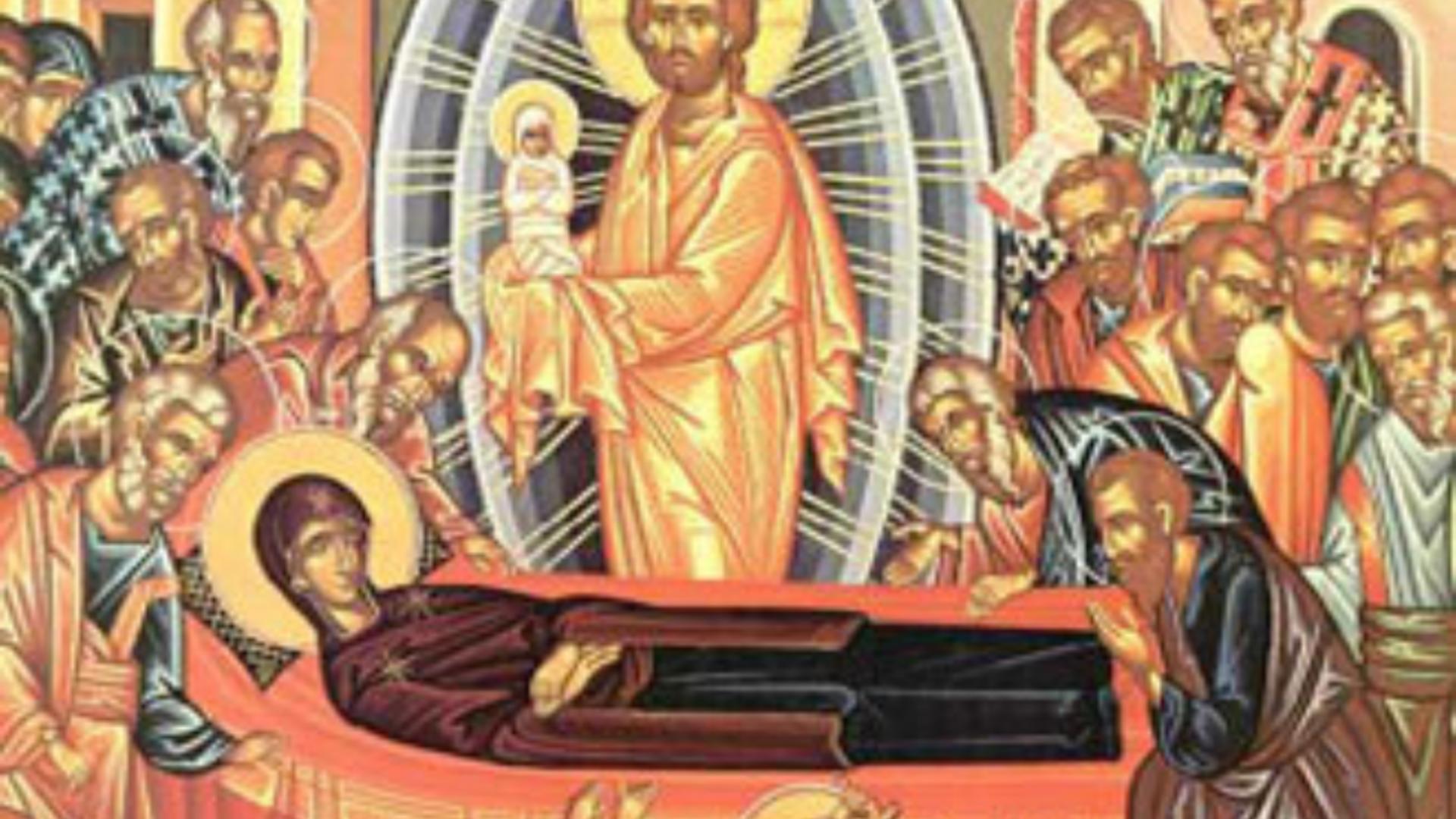 SĂRBĂTOARE 15 august – Adormirea Maicii Domnului sau Sfântă Mărie Mare, sărbătoare uriașă în calendarul ortodox