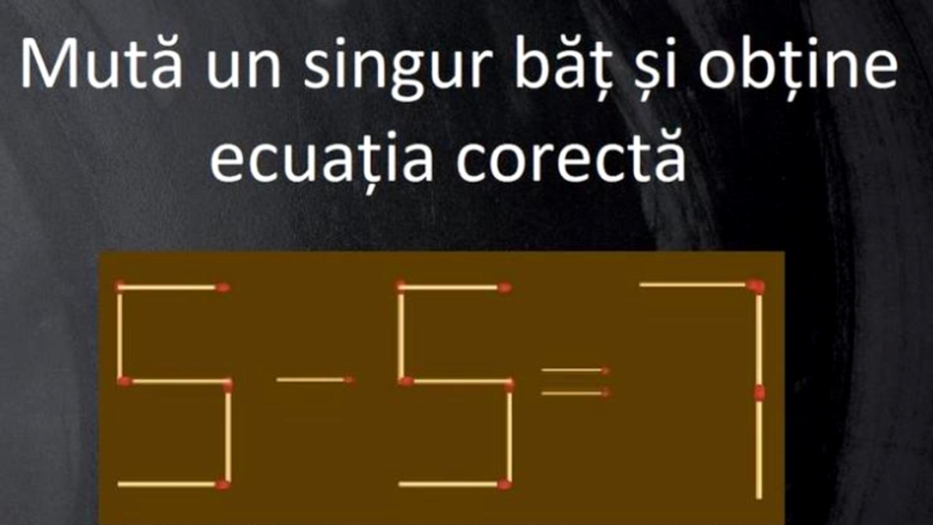 Testul IQ al zilei. Încearcă să muți un băț de chibrit și descoperă forma corectă: 5-5=7