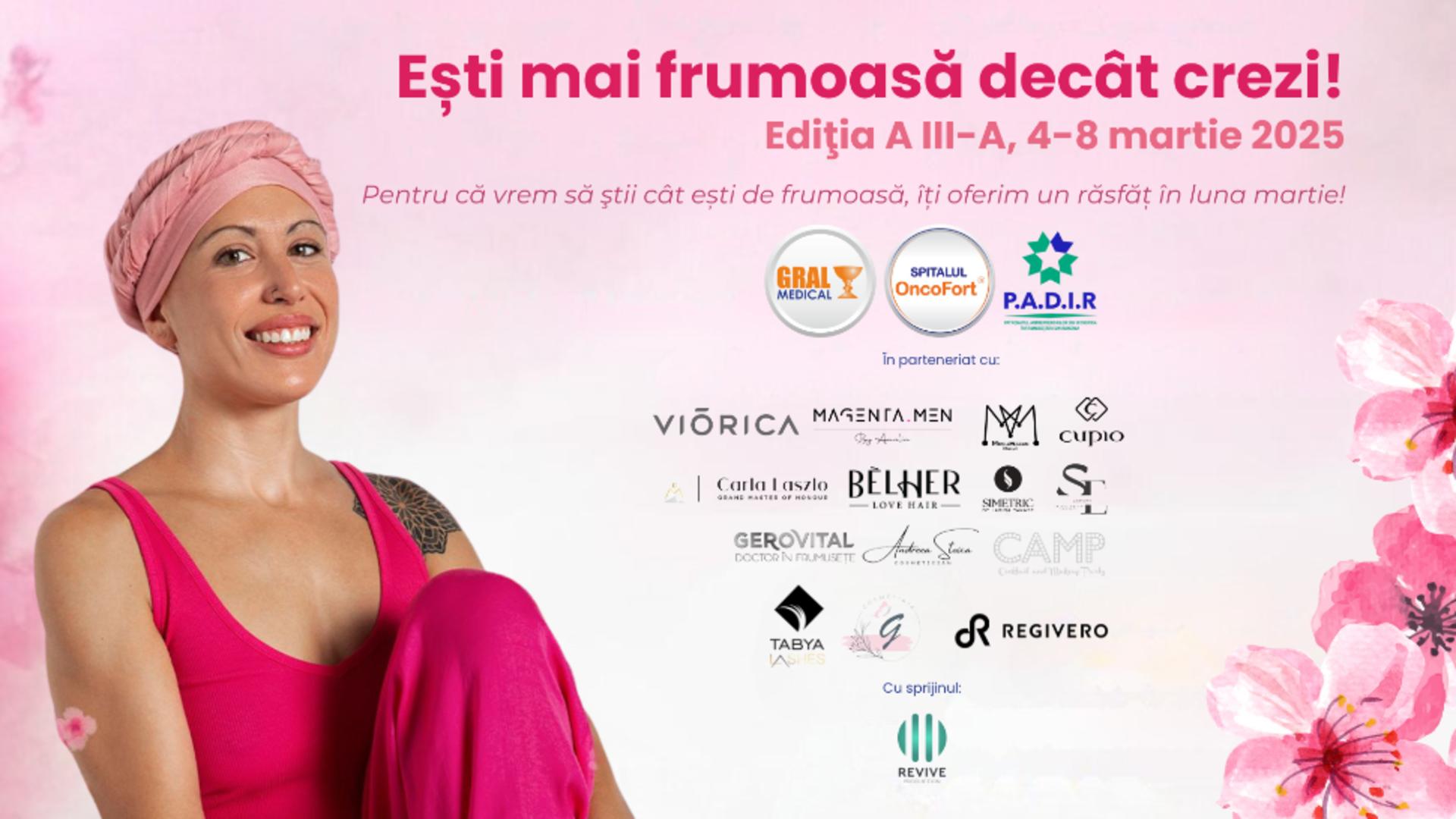 Ești mai frumoasă decât crezi - campania GRAL Medical & OncoFort și P.A.D.I.R. a ajuns la ediția a III-a